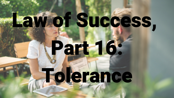 Law of Success, Part 16_ Tolerance